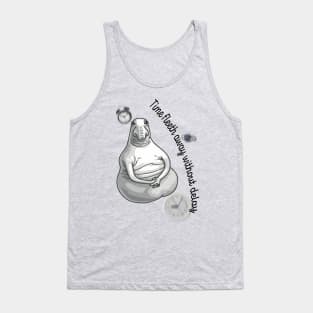 Time fleeth away without delay Tank Top